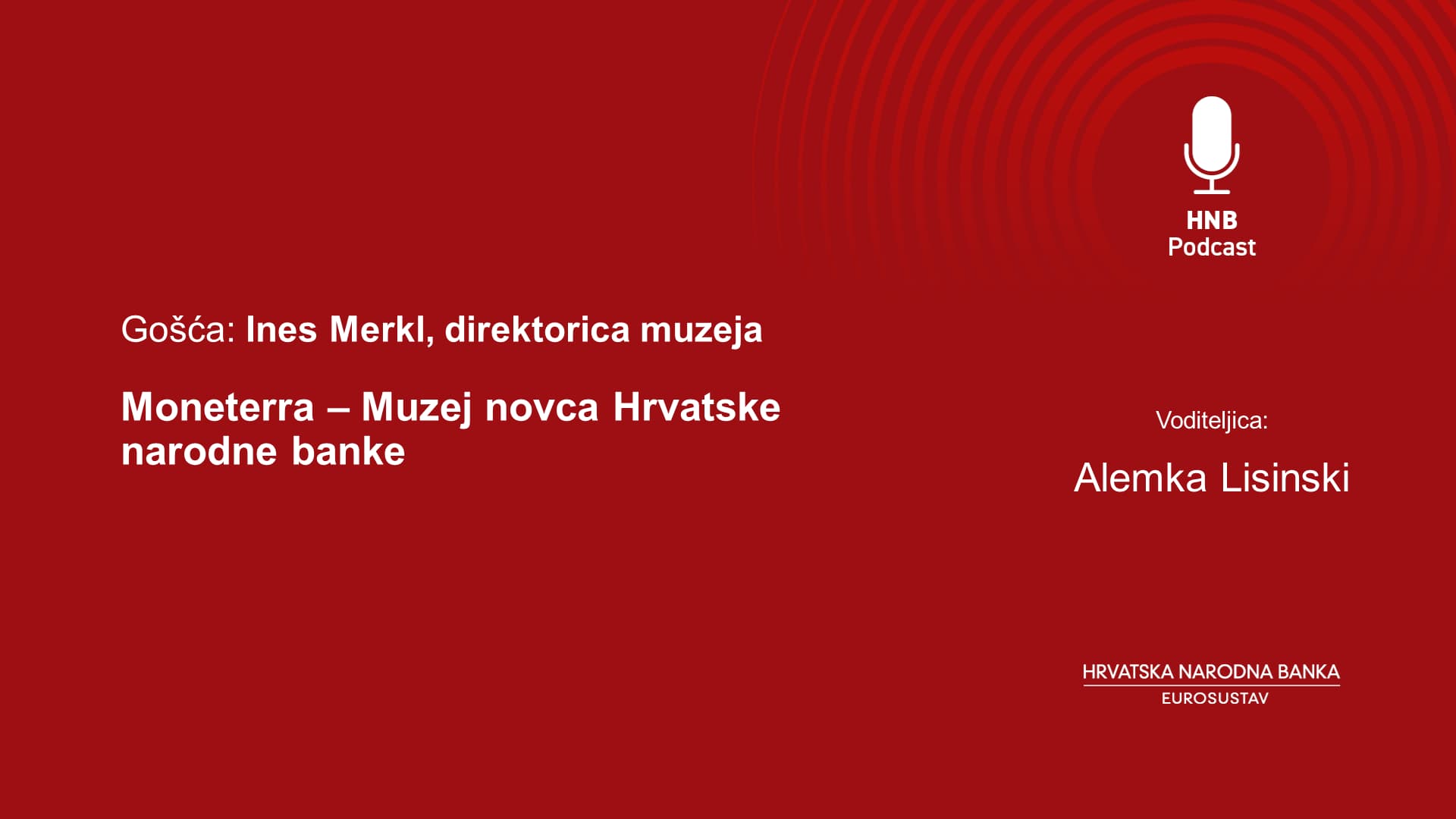 Druga epizoda HNB Podcasta posvećena je Moneterri