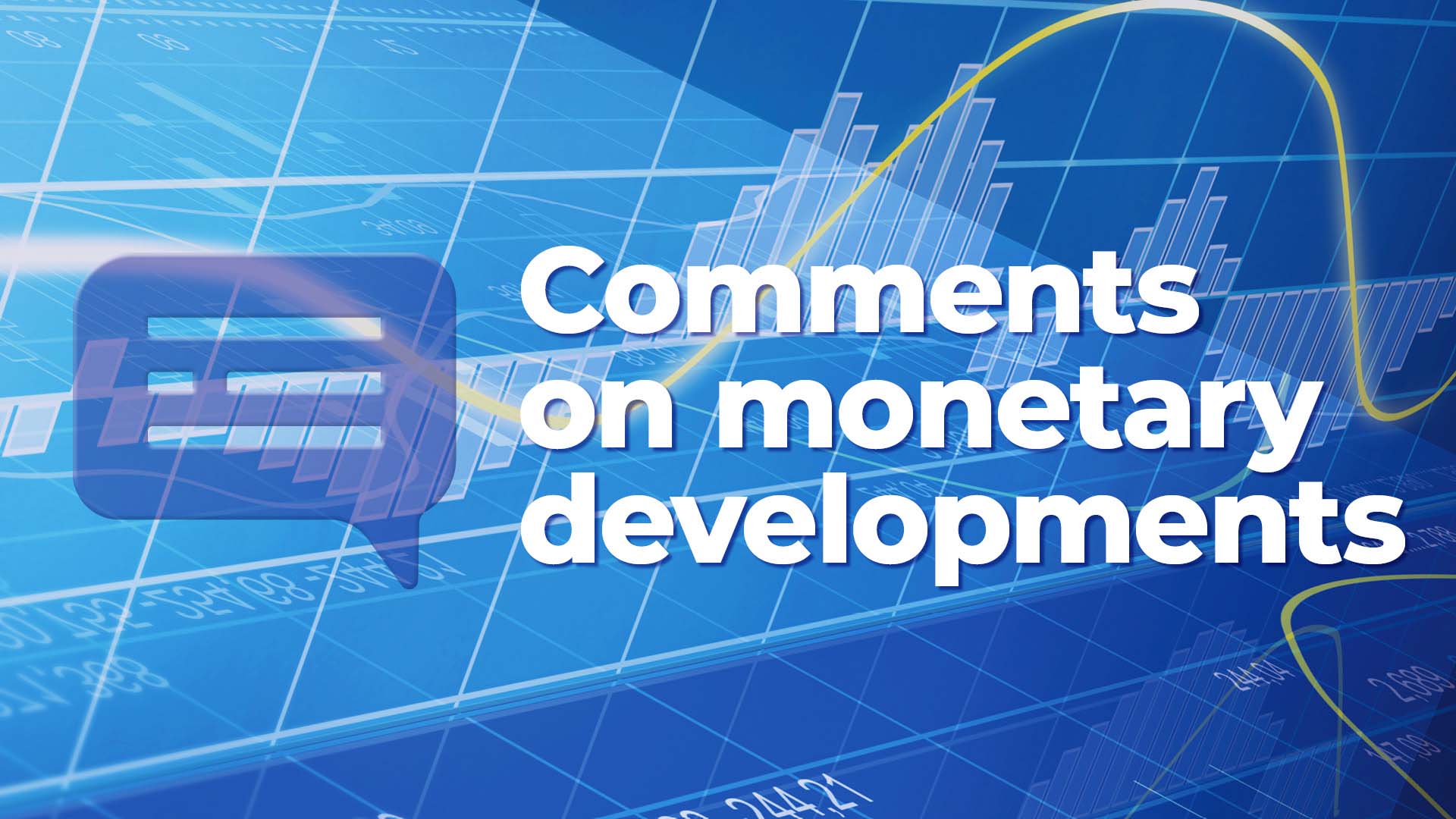 Comments on monetary developments for May 2022