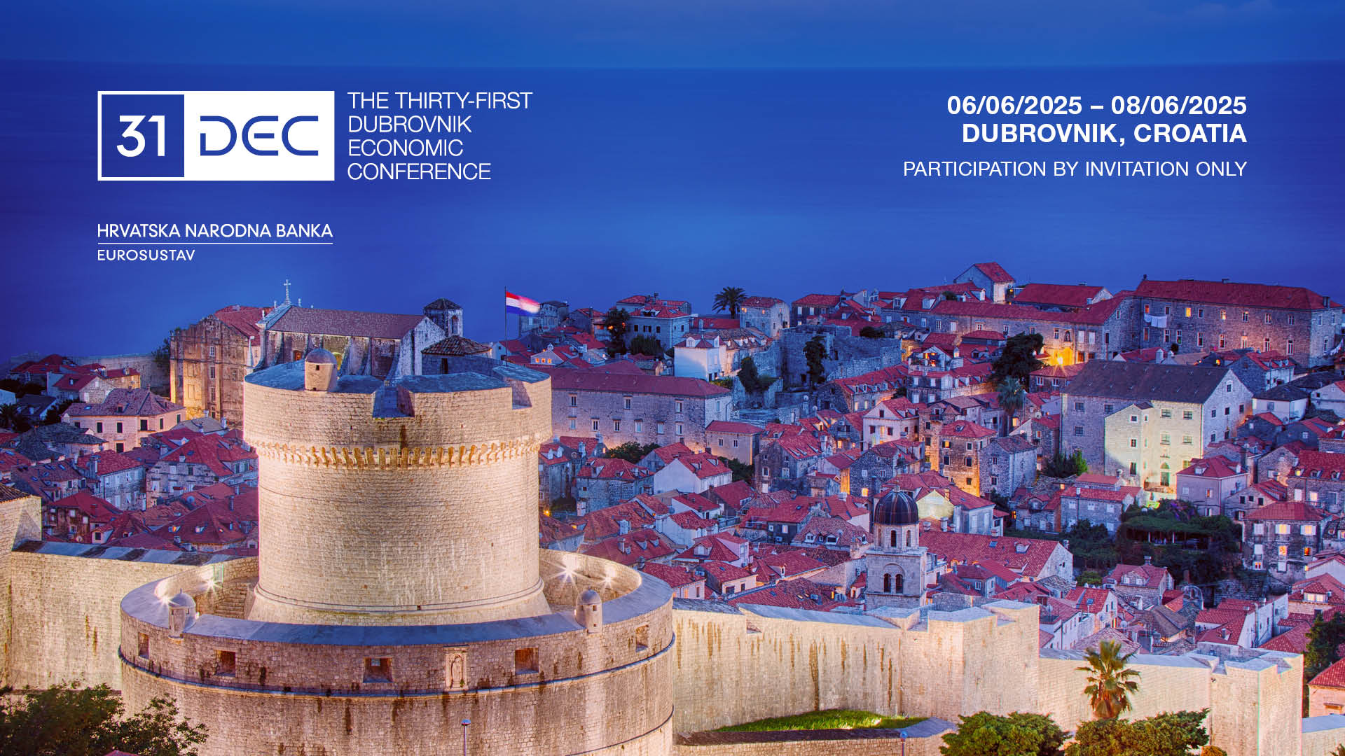 The 31st Dubrovnik Economic Conference The 31st Dubrovnik Economic Conference